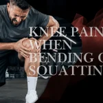 Knee Pain When Bending or Squatting Dr Tomislav Orthopedic Dubai