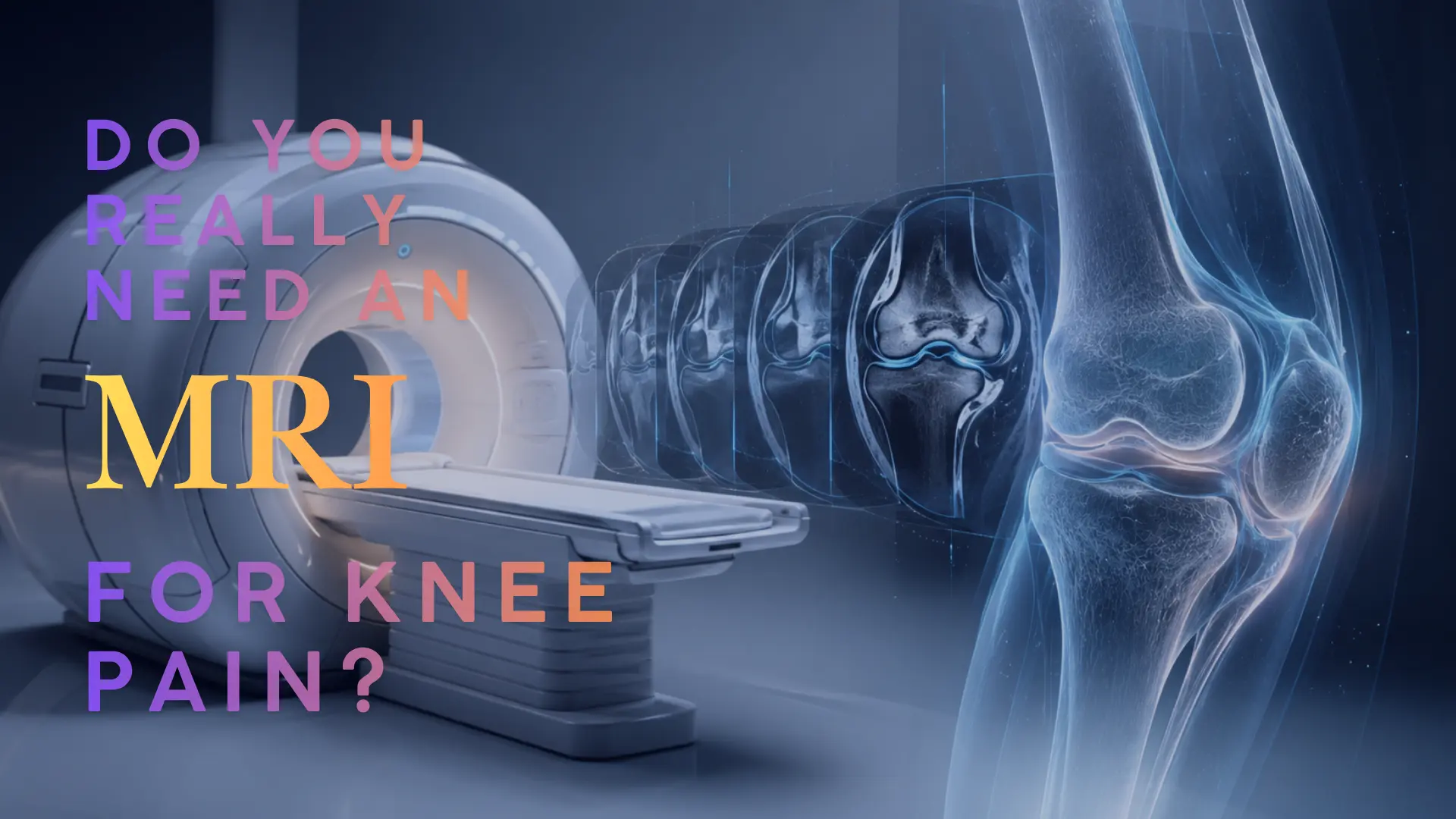 MRI for knee pain showing knee imaging and orthopaedic assessment